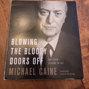 Blowing the Bloody Doors Off: And Other Lessons in Life Like New!